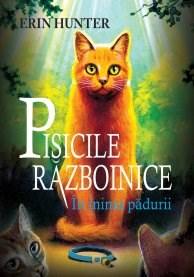 In inima padurii - Pisicile Razboinice Vol. 1 | Erin Hunter