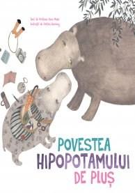 Povestea hipopotamului de plus | Cristina Barsony, Cristiana Dana Maier