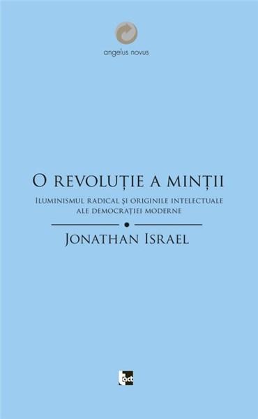 O revolutie a mintii | Jonathan Israel carturesti.ro