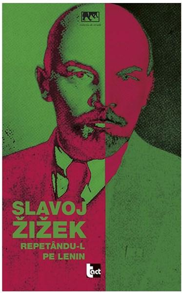 Repetandu-l pe Lenin | Slavoj Zizek carturesti.ro imagine 2022
