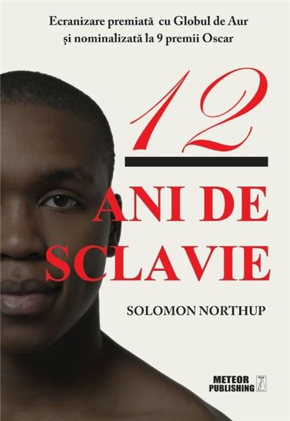 12 ani de sclavie | Solomon Northup