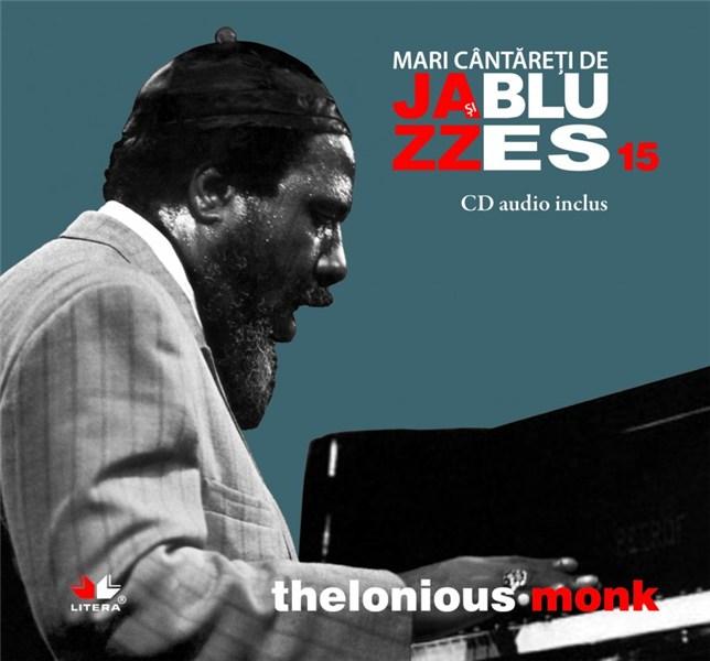 Jazz & Blues Nr. 15 – Thelonious Monk | carturesti.ro Arta, arhitectura