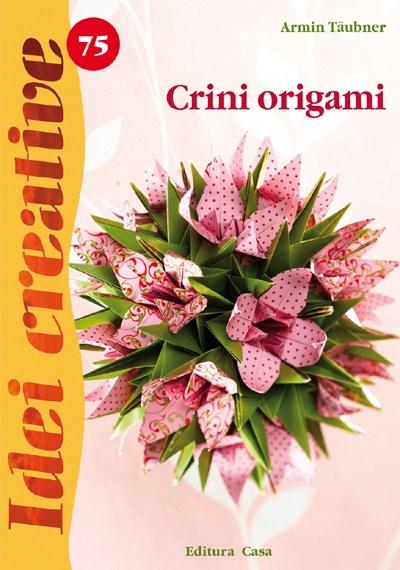 Crini origami – Idei creative 75 | Armin Taubner carturesti.ro imagine 2022