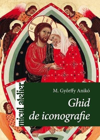 Ghid de iconografie | M. Gyorffy Aniko