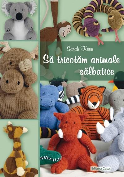 Sa tricotam animale salbatice | Sarah Keen carturesti.ro imagine 2022