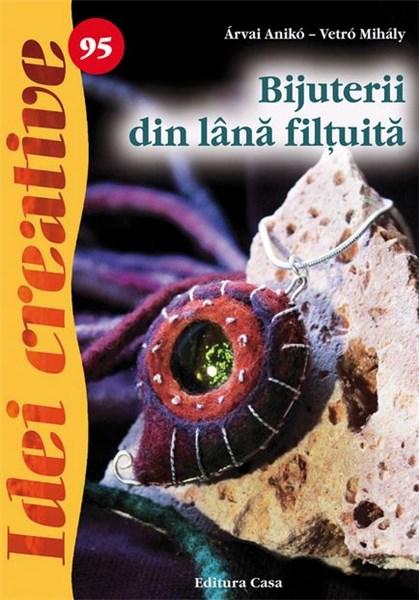 Bijuterii din lana filtuita - idei creative 95 | Arvai Aniko, Vetro Mihaly
