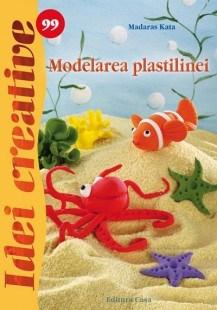 Modelarea plastilinei - Idei creative 99 | Madaras Kata