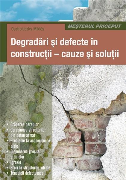 Degradari si defecte in constructii | Osztroluczky Miklos
