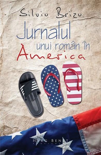Jurnalul unui roman in America | Silviu Brizu