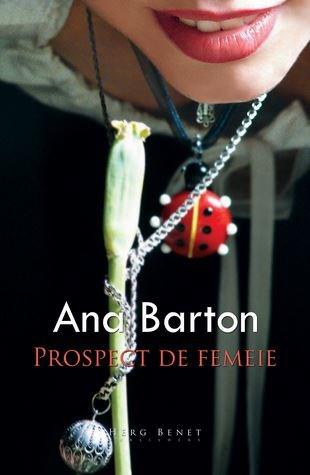 Prospect de femeie | Ana Barton