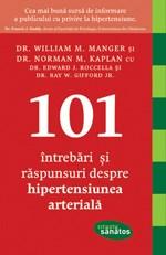 101 intrebari si raspunsuri despre hipertensiunea arteriala |