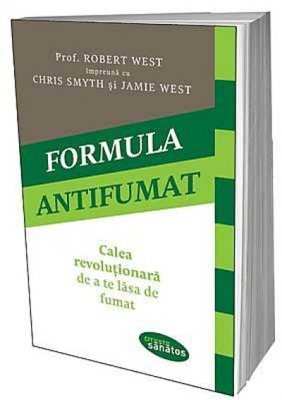 Formula antifumat | Robert West, Chris Smyth, Jamie West De La Carturesti Carti Dezvoltare Personala 2023-10-02