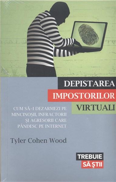 Depistarea impostorilor virtuali | Tyler Cohen Wood