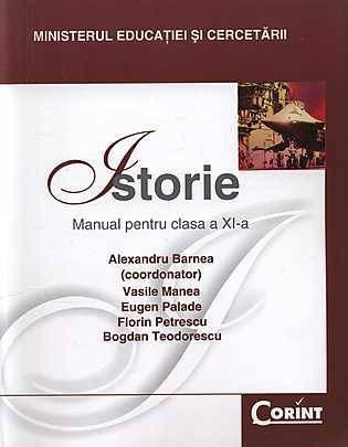 Istorie - Manual Cls. a XI-a | Alexandru Barnea, Eugen Palade