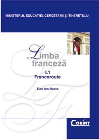 Limba Franceza L1: Manual pentru clasa a XII-a | Dan Ion Nasta