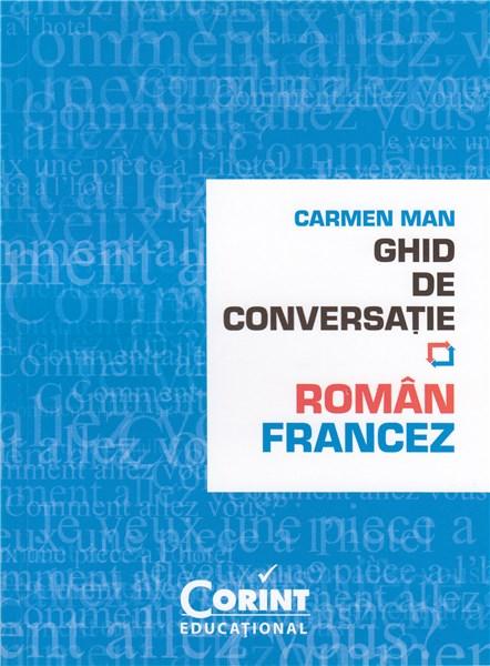 Ghid de conversatie roman-francez | Carmen Man carturesti.ro Carte