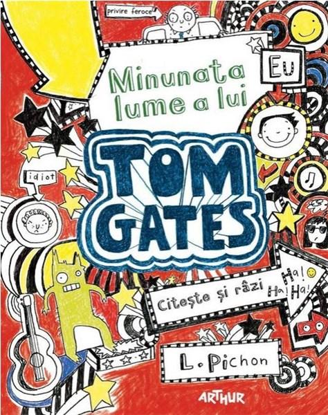 Minunata lume a lui Tom Gates | Liz Pichon