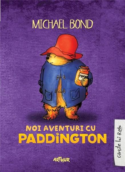 Noi aventuri cu Paddington | Michael Bond