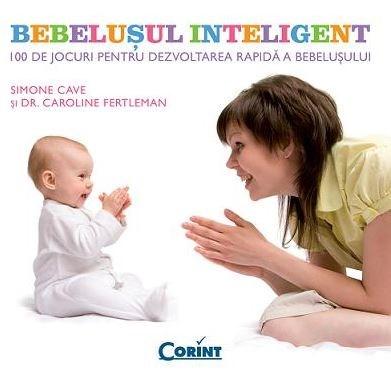 Bebelusul inteligent | Dr. Caroline Fertleman, Simone Cave