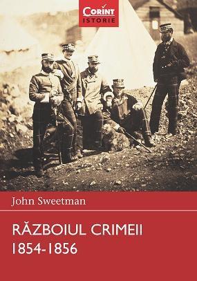 Razboiul Crimeei 1854-1856 | John Sweetman Corint imagine 2021
