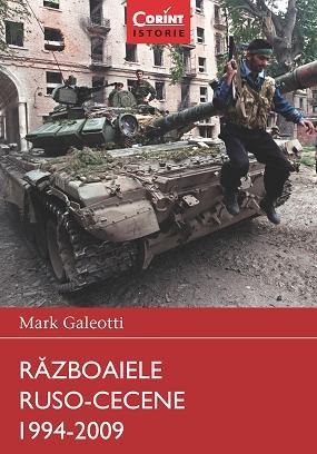 Razboaiele ruso- cecene 1994-2009 | Mark Galeotti