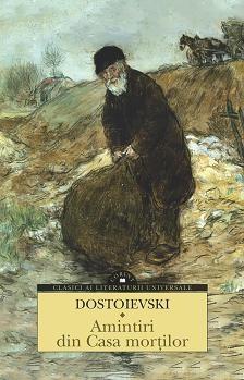 Amintiri din casa mortilor | Feodor Mihailovici Dostoievski