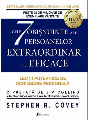 Cele 7 obisnuinte ale persoanelor extraordinar de eficace | Stephen R. Covey carturesti.ro poza bestsellers.ro
