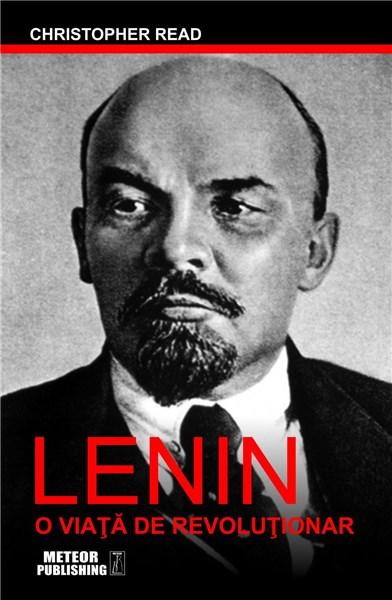 Lenin – O viata de revolutionar | Christopher Read carturesti.ro Biografii, memorii, jurnale