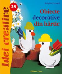 Obiecte decorative din hartie | Freund Brigitte