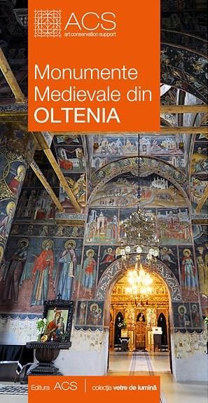Monumente Medievale din Oltenia | prof. univ. dr. Corina Popa Asociaţia Art Conservation Support Arta, arhitectura