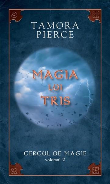 Magia lui Tris | Tamora Pierce