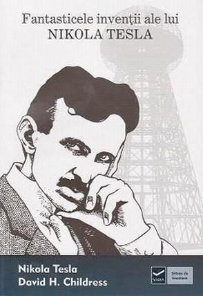 Fantasticele inventii ale lui Nikola Tesla | Stefan Ionut, Nicoleta Radu carturesti 2022
