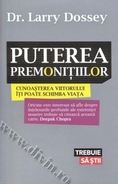 Puterea premonitiilor | Larry Dossey