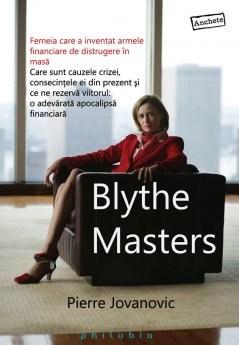 PDF Blythe Masters | Pierre Jovanovic carturesti.ro Business si economie