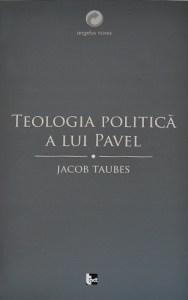 Teologia politica a lui Pavel | Jacob Taubes carturesti.ro imagine 2022