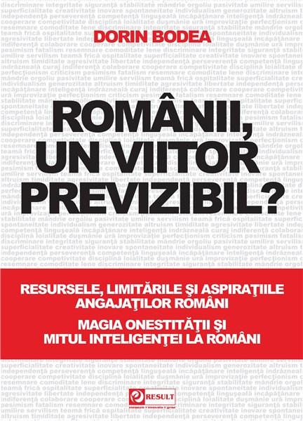 Romanii, un viitor previzibil? | Dorin Bodea carturesti.ro poza 2022