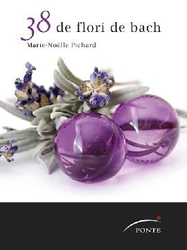 38 de flori de Bach | Marie-Noelle Pichard