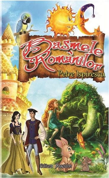 Basmele romanilor | Petre Ispirescu