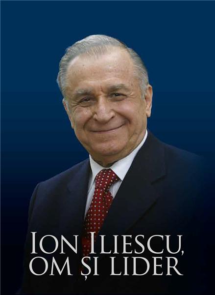 Ion Iliescu, om si lider | Victor Opaschi carturesti.ro poza bestsellers.ro