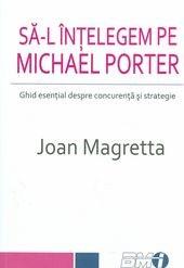 Sa-l intelegem pe Michael Porter | Joan Magretta BMI Consulting Grup