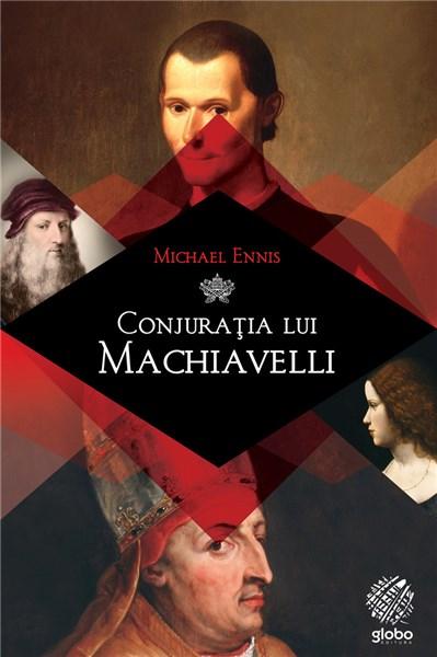 Conjuratia lui Machiavelli | Michael Ennis