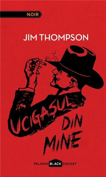 Ucigasul din mine | Jim Thompson carte