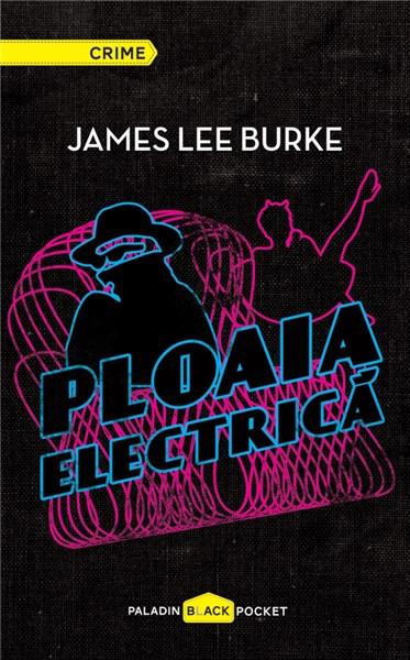 Ploaia electrica | James Lee Burke carturesti 2022