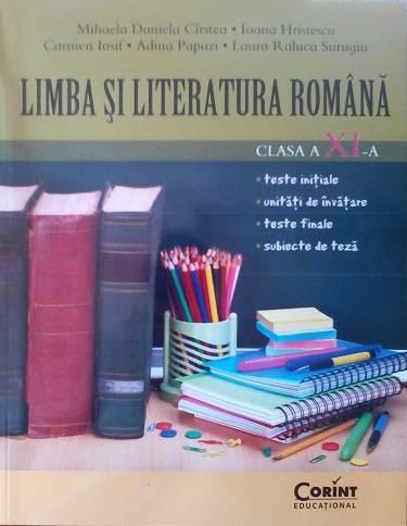 Limba si Literatura Romana - Cls. a XI-a | Mihaela Daniela Cirstea, Laura Raluca Surugiu
