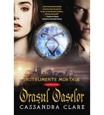 Orasul Oaselor - Instrumente Mortale Vol. 1 | Cassandra Clare