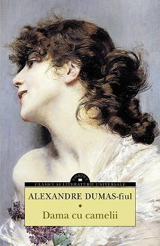 Dama cu camelii | Alexandre Dumas-fiul