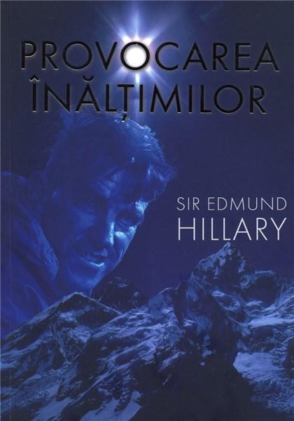 Provocarea inaltimilor | Sir Edmund Hillary carturesti.ro poza bestsellers.ro