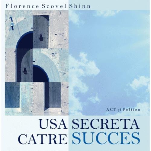 Usa secreta catre succes Audiobook | Florence Scovel Shinn carturesti.ro imagine 2022
