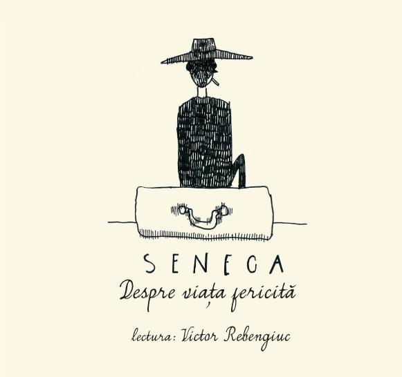 Despre viata fericita - Audiobook | Lucius Annaeus Seneca