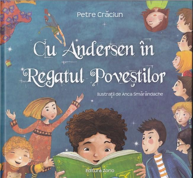 Cu Andersen in Regatul Povestilor | Petre Craciun carturesti.ro Carte